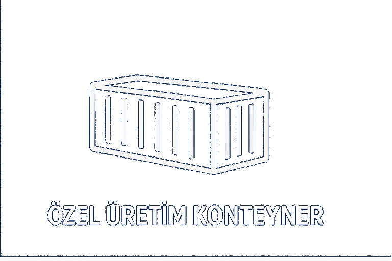 ÖZEL ÜRETİM KONTEYNER
